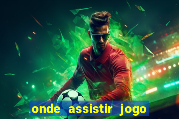 onde assistir jogo da roma hoje